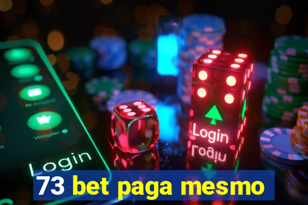 73 bet paga mesmo